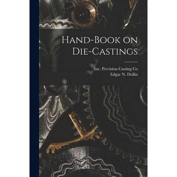 Hand-Book on Die-Castings (Paperback)