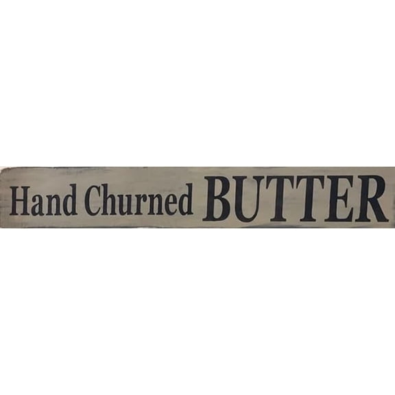 Hand Churned Butter Metal Wall Sign, Primitive Country Kitchen Decor, 16 x 4 Inch Aluminum Hanging Plaque