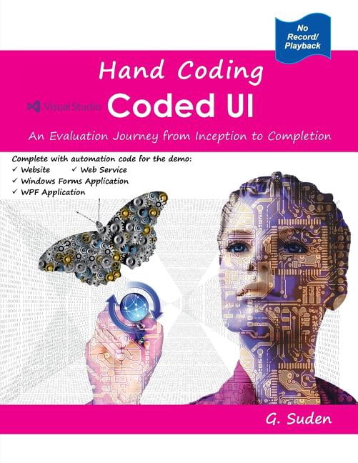 Hand Coding Coded UI: An Evaluation Journey from Inception to ...