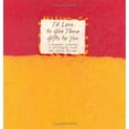 thumbnail image 1 of Pre-Owned I'd Love to Give These Gifts to You: A Keepsake Collection of Encouraging Words and Special Blessings (Hardcover) 0883966158 9780883966150, 1 of 1