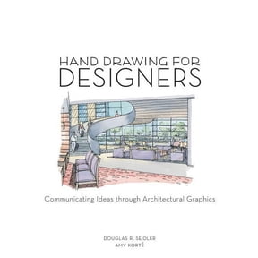 Hand Drawing for Designers: Communicating Ideas through Architectural Graphics, (Paperback)