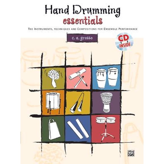 Pre-Owned Hand Drumming Essentials: The Instruments, Techniques, and Compositions for Ensemble Performance, Book & CD (Paperback) 0739032828 9780739032824