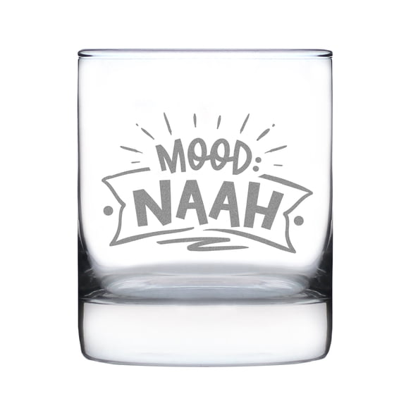 Hand Engraved 10oz Rocks Glass Mood Naah, Etched Naah Whiskey Glass, Unique Drinking Funny