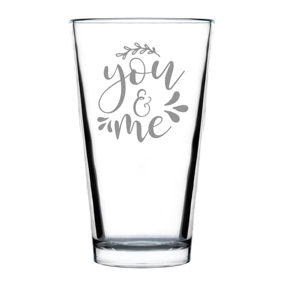 Hand Engraved You and Me Pint Glass, Unique 16oz Etched Personalized Couple , Custom Glassware