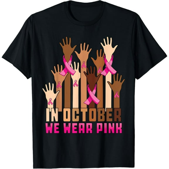 Hand In October We Wear Pink Breast Cancer Awareness Month T-Shirt