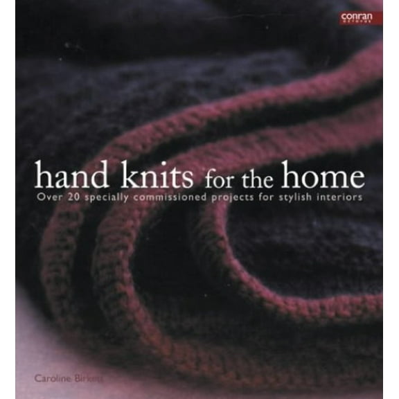 Pre-Owned Hand Knits for the Home: Over 20 Specially Commissioned Projects for Stylish Interiors Hardcover