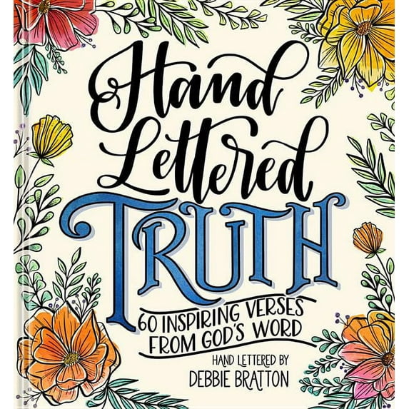 Hand Lettered Truth: 60 Inspiring Verses from God's Word (Hardcover)