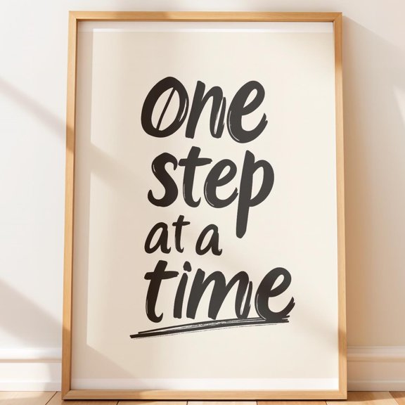 Hand-Lettered Typography Quote One Step At A Time Bold Brush Script Motivational Decorative Wall Art Poster , Poster Print Only