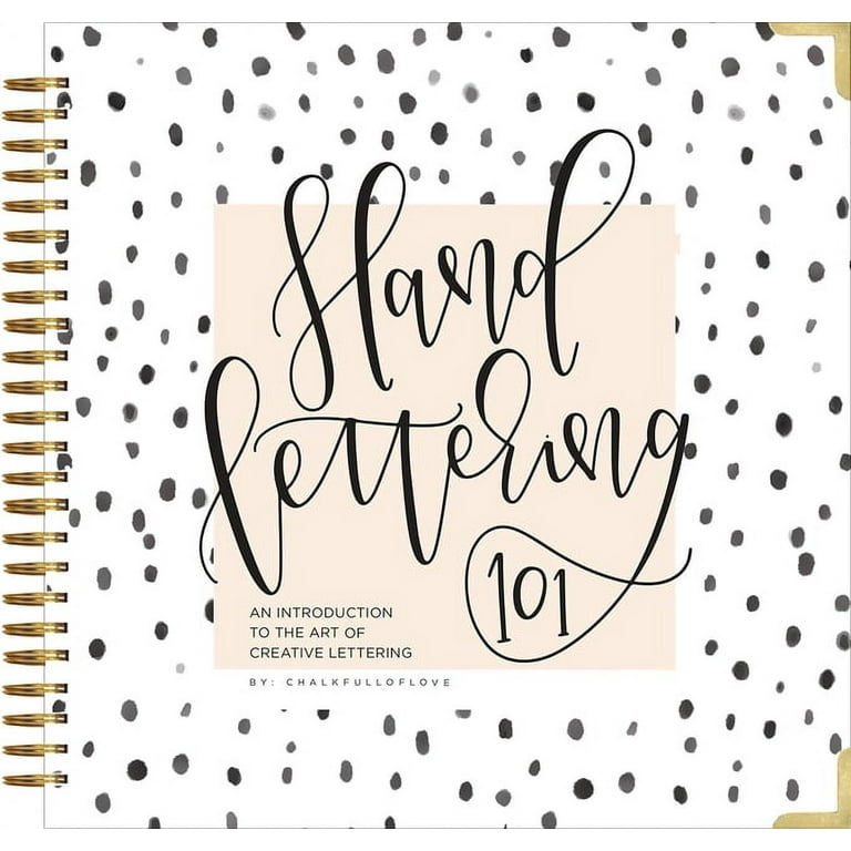 Hand Lettering 101: A Step-By-Step Calligraphy Workbook for Beginners (Gold  Spiral-Bound Workbook with Gold Corner Protectors) (Hardcover) 