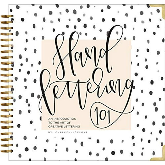 Pre-Owned Hand Lettering 101: A Step-By-Step Calligraphy Workbook for Beginners (Gold Spiral-Bound Workbook with Gold Corner Protectors), by Chalkfulloflove, (Paperback), Art, Music, and Photography, English