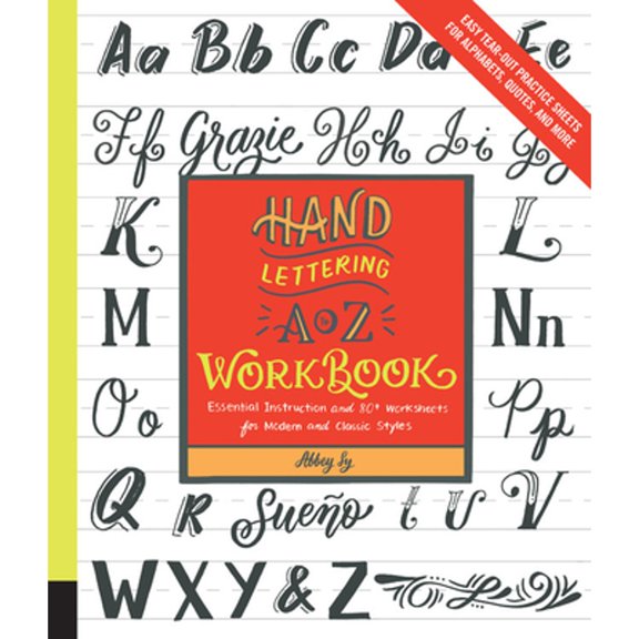 Pre-Owned Hand Lettering A to Z Workbook: Essential Instruction and 80+ Worksheets for Modern and Classic Styles - Easy Tear-Out Practice Sheets for Alphabets, (Paperback) 1631596276 9781631596278