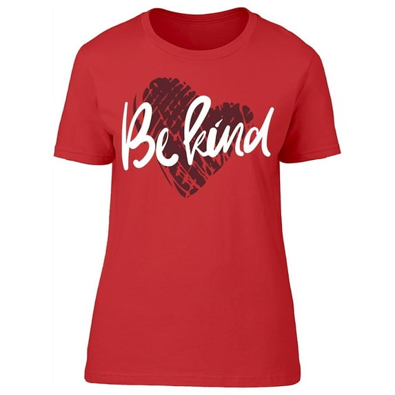Hand Lettering Be Kind T-Shirt Women -Image by Shutterstock, Female Small