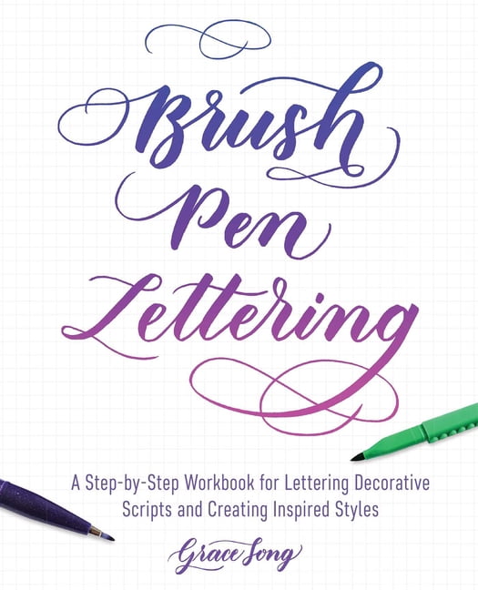 Script Letttering Decorative Hand-Lettering & Calligraphy Practice Brush Pen Lettering: A Step-By ...