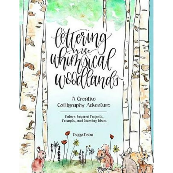 Pre-Owned Hand Lettering In The Whimsical Woodland: A Creative Calligraphy Adventure--Nature-Inspired Projects, Prompts and Drawing Ideas Paperback
