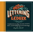 thumbnail image 1 of Hand-Lettering Ledger : A Practical Guide to Creating Serif, Script, Illustrated, Ornate, and Other Totally Original Hand-Drawn Styles (Diary), 1 of 1