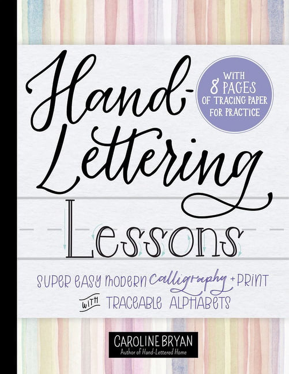 Hand-Lettering Lessons: Super Easy Modern Calligraphy Workbook with Traceable Alphabets