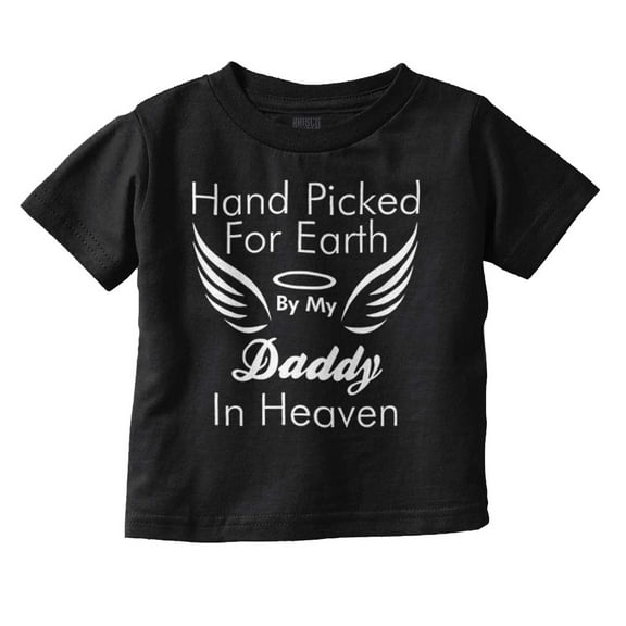 Hand Picked By Daddy in Heaven Toddler Boy Girl T Shirt Infant Toddler Brisco Brands 12M