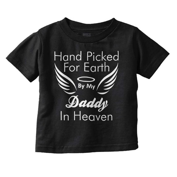 Hand Picked By Daddy in Heaven Toddler Boy Girl T Shirt Infant Toddler Brisco Brands 12M