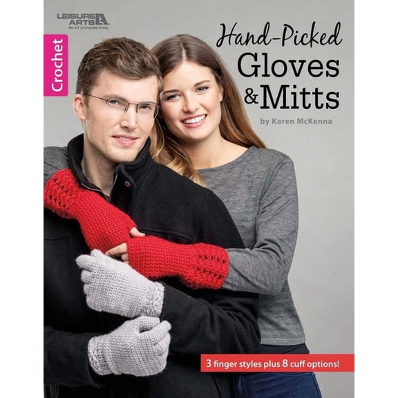 Hand-Picked Gloves & Mitts: 3 Finger Styles Plus 8 Cuff Options!, (Paperback)