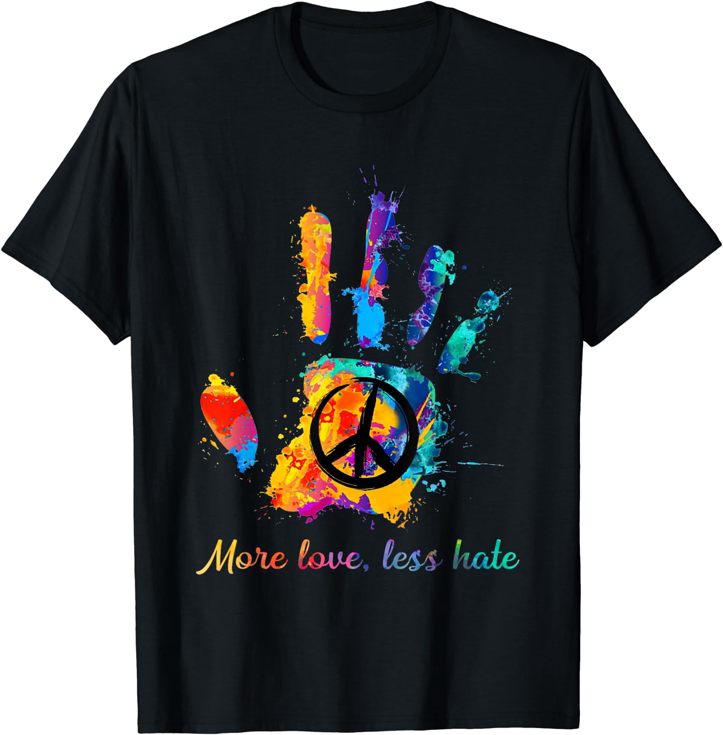Hand Print Hippie Peace Sign More Love Less Hate T-Shirt Black Large ...