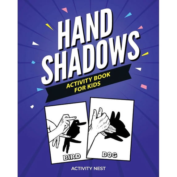 Hand Shadows Activity Book For Kids: 30 Easy To Follow Illustrations ...