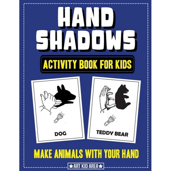 Hand Shadows Activity Book for Kids: 28 Unique Animals Hand Shadow With Easy To Follow Illustrations, (Paperback)