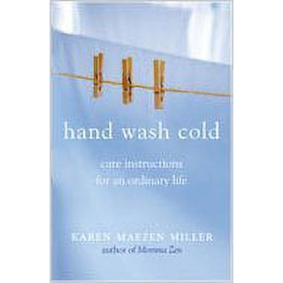Pre-Owned Hand Wash Cold care instructions for an ordinary life Paperback