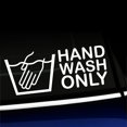 thumbnail image 1 of Hand Wash Only - Vinyl Decal - Choose Color - [WHITE], 1 of 1