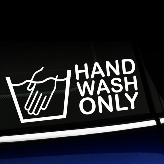 Hand Wash Only - Vinyl Decal - Choose Color - [WHITE]