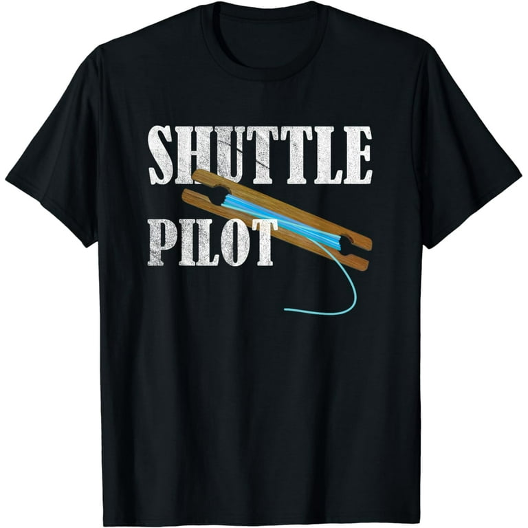 Hand Weaver Weaving Gift Tshirt Inkle Shuttle Pilot Shirt Hand Weaver Weaving Gift Tshirt Inkle Shuttle Pilot Shirt