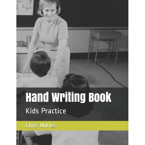 Hand Writing Book: Kids Practice, (Paperback)