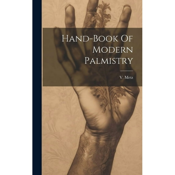 Hand-book Of Modern Palmistry, (Hardcover)