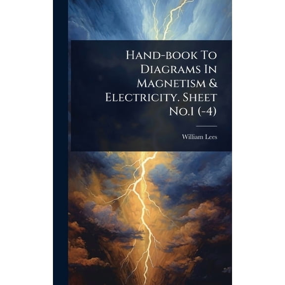 Hand-book To Diagrams In Magnetism & Electricity. Sheet No.1 (-4), (Hardcover)