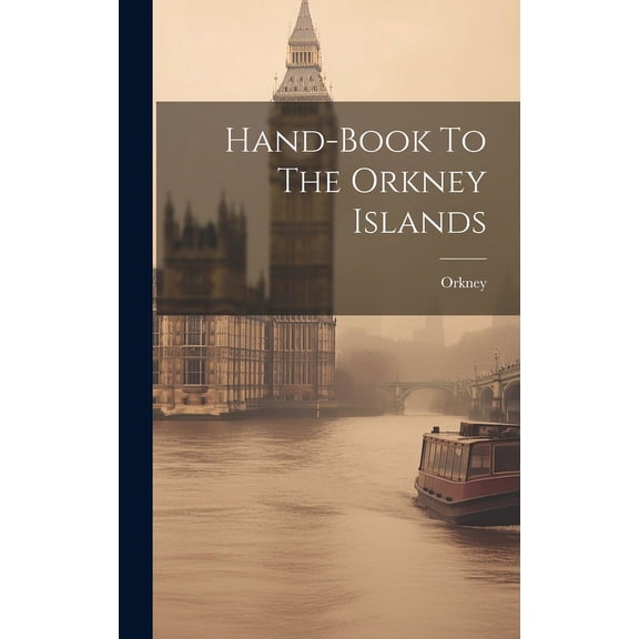 Hand-book To The Orkney Islands