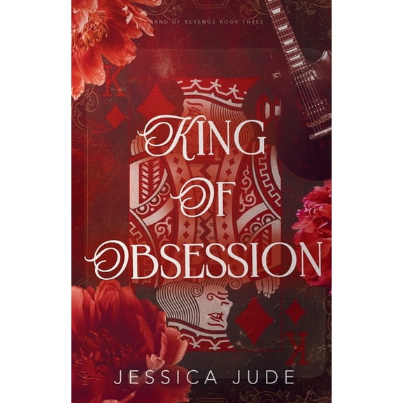 Hand of Revenge King of Obsession: An Angsty Fake Relationship Rockstar Romance, Book 3, (Paperback)