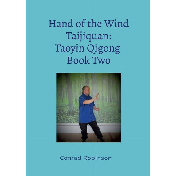 Hand of the Wind Taijiquan: Taoyin Qigong Book Two, (Paperback)