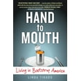 thumbnail image 1 of Hand to Mouth: Living in Bootstrap America, (Paperback), 1 of 1
