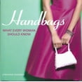 thumbnail image 1 of Pre-Owned Handbags: What Every Woman Should Know Hardcover, 1 of 1