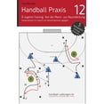 thumbnail image 1 of Handball Praxis: Handball Praxis 12 - In der D-Jugend von der Mann- zur Raumdeckung : Kooperation im Angriff und Abwehroptionen dagegen (Series #12) (Paperback), 1 of 1