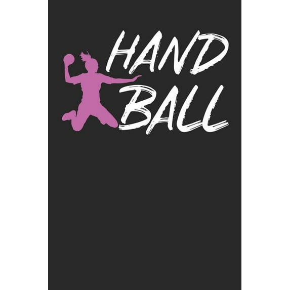 Handball Trainingsbuch : Planen, üben und umsetzen mit diesem Traingstagebuch I Führe Protokoll zu deinem Handballtraining I 6x9 Format I Motiv: Handball (Paperback)