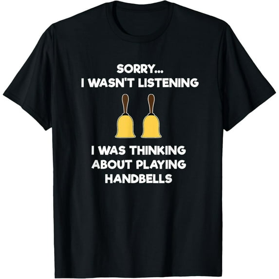 Handbell T-Shirt - Funny Hand Bell Player Listening