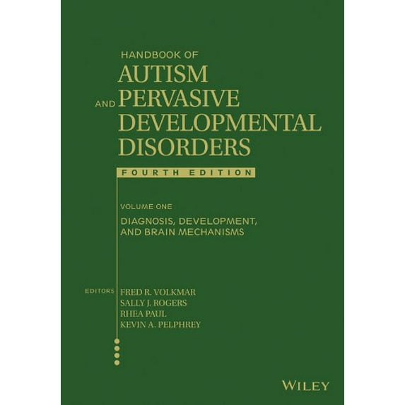 Pre-Owned Handbook of Autism and Pervasive Developmental Disorders, Volume 1: Diagnosis, Development, and Brain Mechanisms (Hardcover) 1118107020 9781118107027