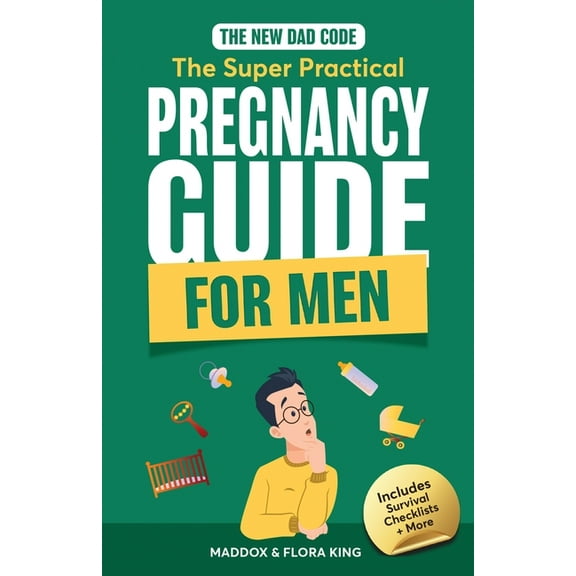 Handbook for Expectant Fathers The New Dad Code: Master the 9-Month Journey & Become the Ultimate Supportive Partner w/ Tips & Hacks for First-, (Paperback)