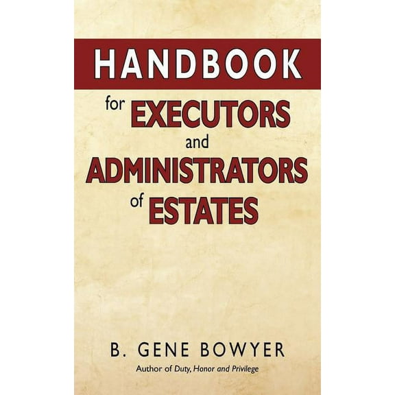 Handbook for Administrators and Executors of Estates (Paperback)