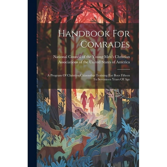 Handbook For Comrades: A Program Of Christian Citizenship Training For Boys Fifteen To Seventeen Years Of Age (Paperback)