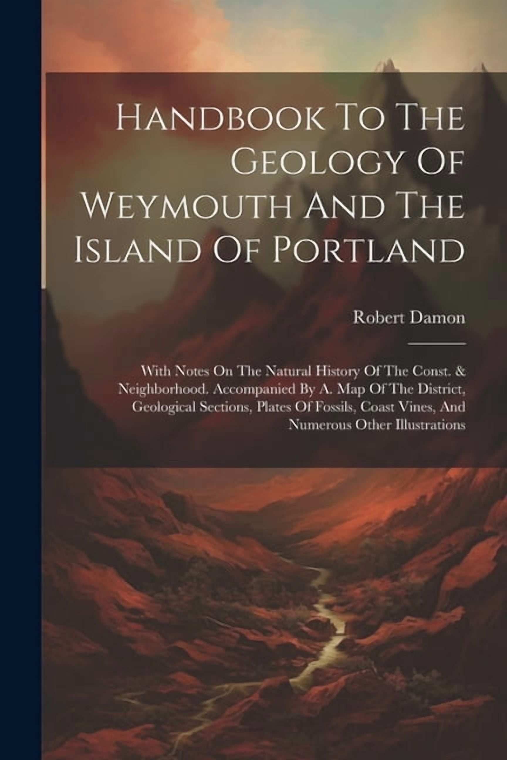 Portland Geologic Map Handbook To The Geology Of Weymouth And The Island Of Portland: With ...