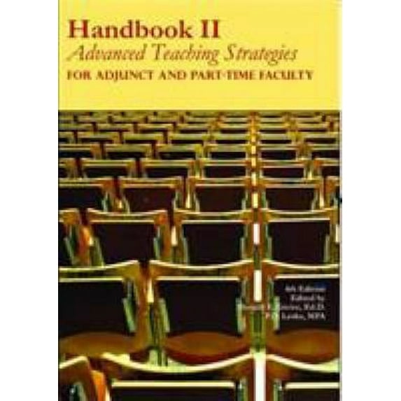 Pre-Owned Handbook II: Advanced Teaching Strategies for Adjunct and Part-Time Faculty (Paperback) 0940017393 9780940017399