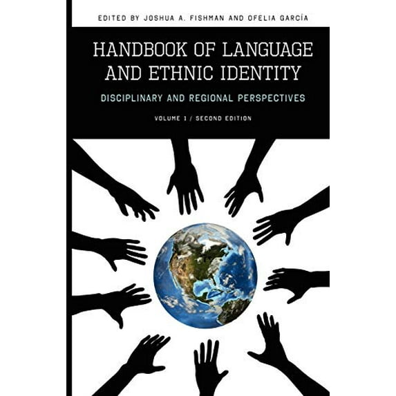 Pre-Owned Handbook of Language and Ethnic Identity: Disciplinary and Regional Perspectives (Volume 1) (Disciplinary & Regional Perspectives) Paperback