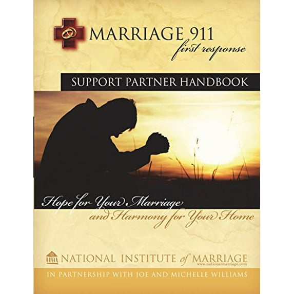 Pre-Owned Marriage 911: First Response: Support Partner Handbook (Paperback) 1941733514 9781941733516