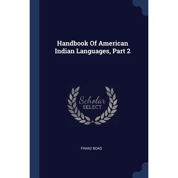 Handbook Of American Indian Languages, Part 2 (Paperback)